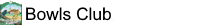 Bowls Club