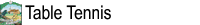 Table Tennis